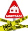 Mortgage loan fraud. Road sign and yellow warning tapes