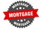 mortgage sign. mortgage circular band label. mortgage sticker