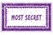 MOST SECRET in magenta grunge square frame stamp