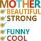 Mother Beautiful Strong lovely funny cool Svg Vector