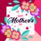 Mother's day greeting card with colorful blossom flowers. Bright illustration with beautiful flowers and shadow