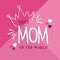 Mother`s day greeting card of pink best mom quote