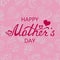 Mother`s Day typographical background.