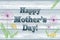 Mother`s Day Wooden Sign Whitewashed