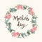 Mothers day greeting card, invitation. Brush script, calligraphic design. Floral wreath made of olive leaves and various