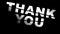 Motion Graphic - Thank You Animation on Black Background.