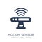 Motion sensor icon. Trendy flat vector Motion sensor icon on whi