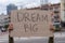 Motivation positive thinking sign. Dream big
