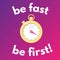 Motivation poster with golden stopwatch. Be Fast, be First