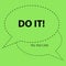 Motivation slogan, just do it. Shia LaBeouf motivational speech. Abstract background vector illustr