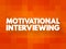 Motivational interviewing - client-centered counseling style for eliciting behavior change by helping clients to explore and