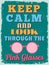 Motivational Phrase Poster. Vintage style. Keep Calm and Look Th