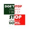 Motivational Quote. DON`T STOP when you`re TIRED, STOP when you`re DONE