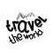 Motivational travel poster and cartoon font. Travel the world. Vector illustration