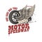 Motor speedway. Racer winged wheel. Design element for poster, emblem, t shirt.
