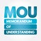 MOU - Memorandum Of Understanding acronym, business concept background