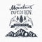 Mountain expedition vintage label retro badge. Hand drawn textured emblem outdoor hiking adventure and mountains exploring, Extrem