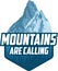 The Mountains Are Calling. vector Outdoor Adventure Inspiring Motivation Emblem logo