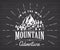 Mountains handdrawn sketch emblem. outdoor camping and hiking activity, Extreme sports, outdoor adventure symbol, vector