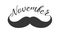 Moustache and hand lettered phrase November.