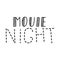 Movie night hand written lettering quote. Cinema lover phrase. Vector typography design for T-shirt print, poster