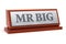 Mr Big title on nameplate