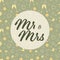 Mr and Mrs wedding typography vector template on a backdrop of champagne glasses, fizzy bubbles.Sage green and gold