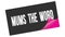 MUMS  THE  WORD text on black pink sticker stamp