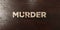 Murder - grungy wooden headline on Maple - 3D rendered royalty free stock image