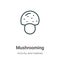 Mushrooming outline vector icon. Thin line black mushrooming icon, flat vector simple element illustration from editable activity