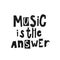 Music is the answer shirt print quote lettering