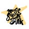 Music super star.Hand drawn lettering phrase on star texture background.