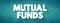 Mutual Funds - professionally managed investment fund that pools money from many investors to purchase securities, text concept