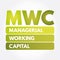 MWC - Managerial Working Capital acronym