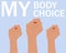 My body, My choice conceptual banner.