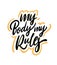 My Body My Rules Phrase. Hand drawn  lettering. Motivational quote. Isolated on white background