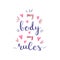 My Body My Rules quote. Body positive, feminists phrase. Girl power