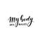 My body my rules t-shirt quote feminist lettering. Calligraphy inspiration graphic design typography element. Hand