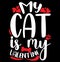 My Cat Is My Valentine, animal Cat Valentine Gift Ideas, Valentine Cat Typography Design