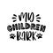 My Children Bark - funny text with paw print.