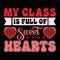My Class Is Full Of Sweet Hearts, 14 February typography design