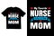 My favorite nurse calls me mom t shirt design. Nurse typography t shirt