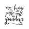 My Favorite People Call Me Grandma - Funny handwritten quote
