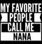 my favorite people call me nana typography vintage style design