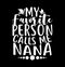 my favorite person calls me nana t shirt saying