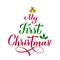 My First Christmas calligraphy hand lettering. Baby 1st Christmas. Funny holidays quote. Vector template for typography