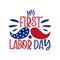 My first Labor Day- National american holiday illustration with mustache.