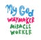 My God Waymaker miracle worker - colorful Watercolor Lettering, christian text isolated on white background