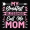 My Greatest Blessings Call Me Mom, Typography design