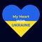 My heart with Ukraine, Pray for Ukraine, Save Ukraine, Support Ukraine, Stop War, Make Peace No War, Proud Ukrainian